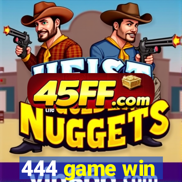 444 game win